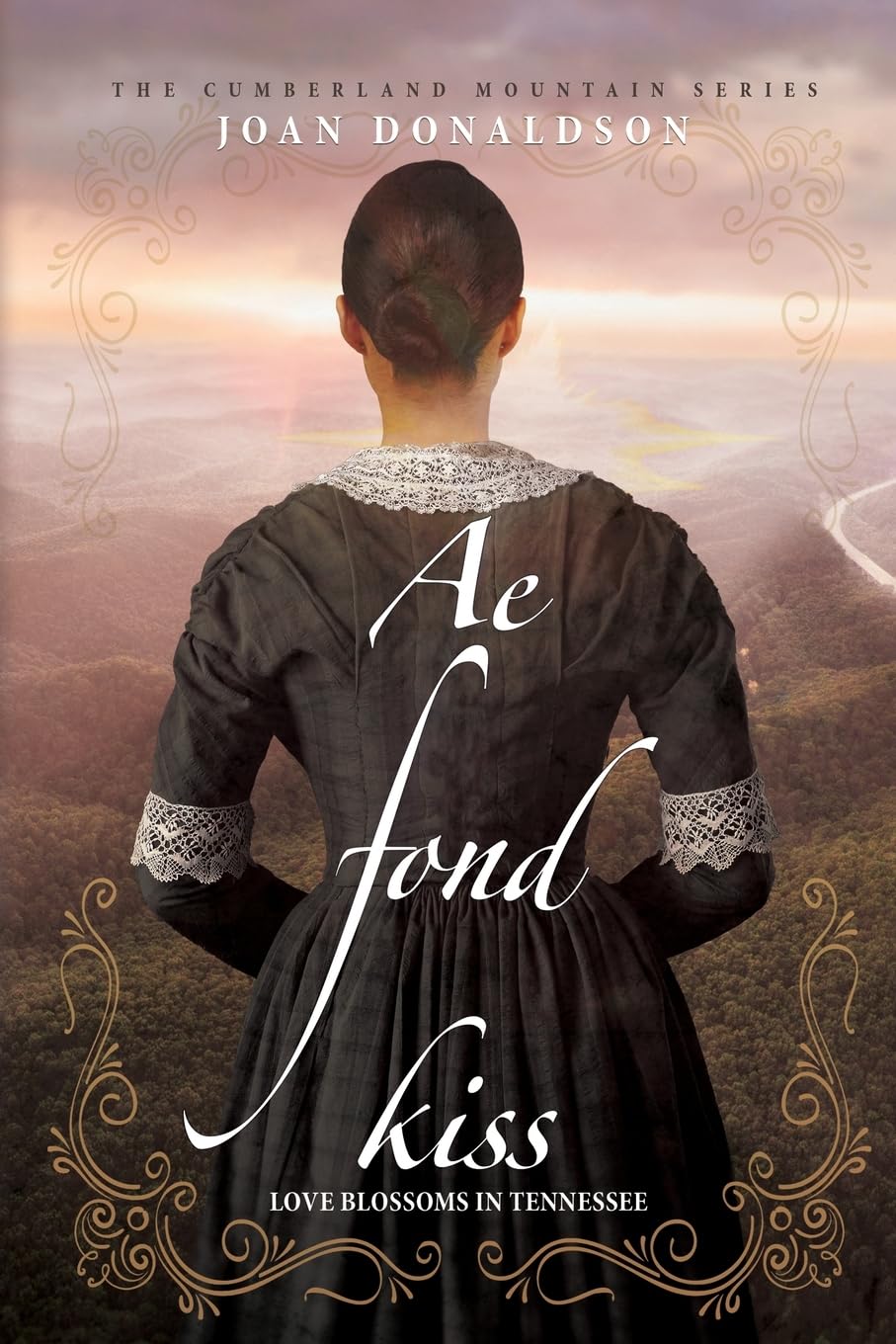 Ae Fond Kiss: Love Blossoms in Tennessee (The Cumberland Mountain Series, Band 1)