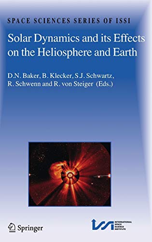Solar Dynamics and its Effects on the Heliosphere and Earth (Space Sciences Series of ISSI, 22, Band 22)