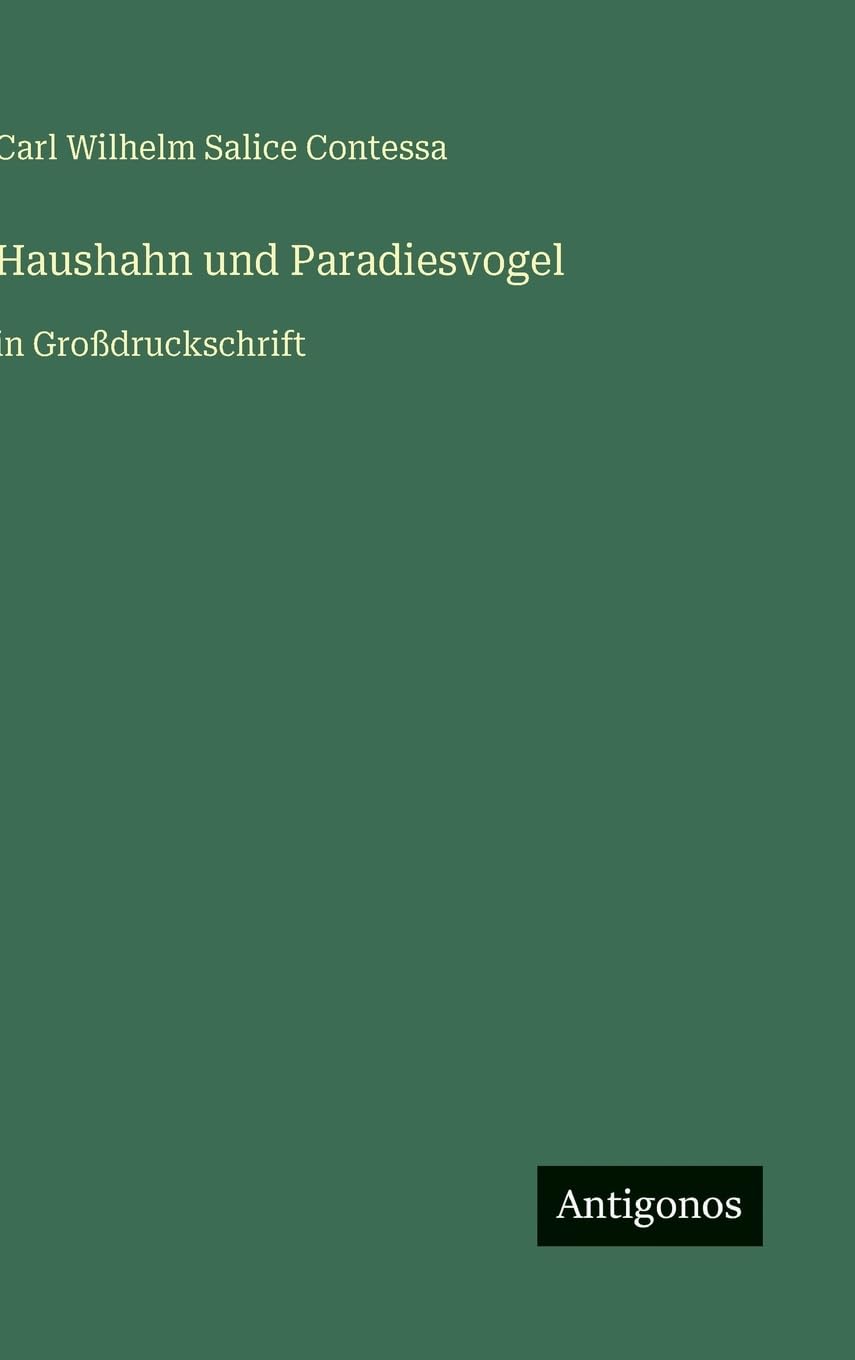 Haushahn und Paradiesvogel: in Großdruckschrift