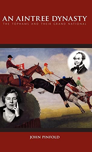 An Aintree Dynasty: The Tophams and Their Grand National
