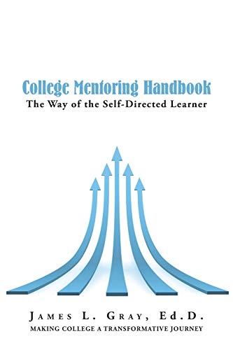 College Mentoring Handbook: The Way of the Self-Directed Learner