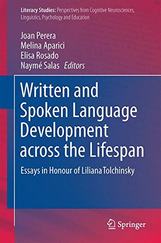 Written and Spoken Language Development across the Lifespan: Essays in Honour of Liliana Tolchinsky (Literacy Studies)