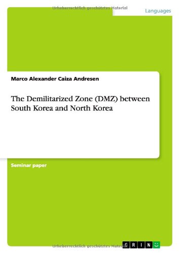 The Demilitarized Zone (DMZ) between South Korea and North Korea