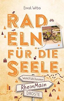 RheinMain. Radeln für die Seele: Wohlfühltouren