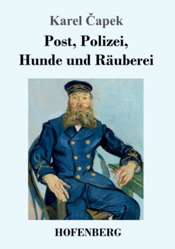 Post, Polizei, Hunde und Räuberei