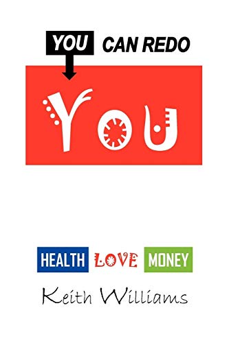 You Can Redo You: HEALTH LOVE MONEY