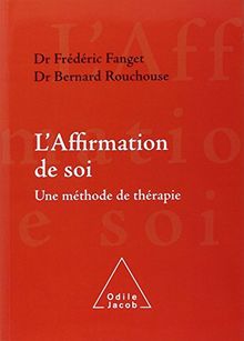 L'affirmation de soi : une méthode de thérapie