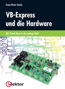 VB-Express und die Hardware: Mit Visual Basic in die analoge Welt