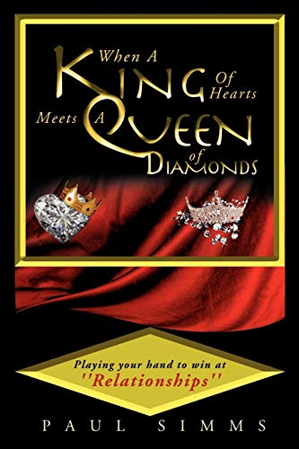 When A King Of Hearts Meets A Queen Of Diamonds: Playing your hand to win at ''relationships''