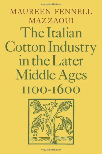 The Italian Cotton Industry in the Later Middle Ages, 1100-1600