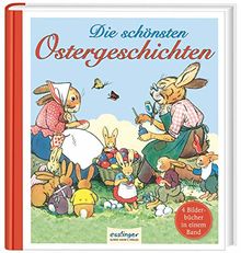 Die schönsten Ostergeschichten: 4 Bilderbücher in einem Band