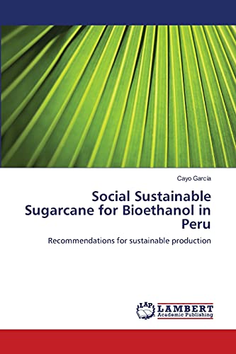 Social Sustainable Sugarcane for Bioethanol in Peru: Recommendations for sustainable production