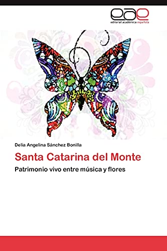 Santa Catarina del Monte: Patrimonio vivo entre música y flores