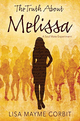 The Truth About Melissa: A Soul Mate Experiment