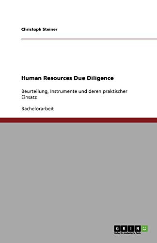 Human Resources Due Diligence: Beurteilung, Instrumente und deren praktischer Einsatz