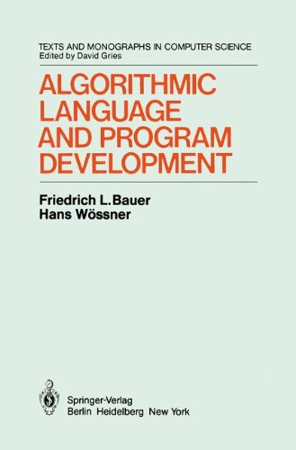 Algorithmic Language and Program Development (Monographs in Computer Science)