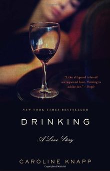 Drinking: A Love Story