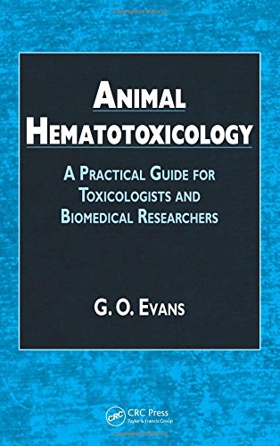Animal Hematotoxicology: A Practical Guide for Toxicologists and Biomedical Researchers