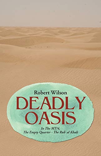 Deadly Oasis: In The MT/4, The Empty Quarter - The Rub al Khali