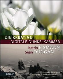 Die kreative digitale Dunkelkammer von Katrin Eismann | Buch | Zustand sehr gut