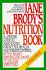 Jane Brody's Nutrition Book: A Lifetime Guide to Good Eating for Better Health and Weight Control by the Award-Winning Columnist of The New York Times