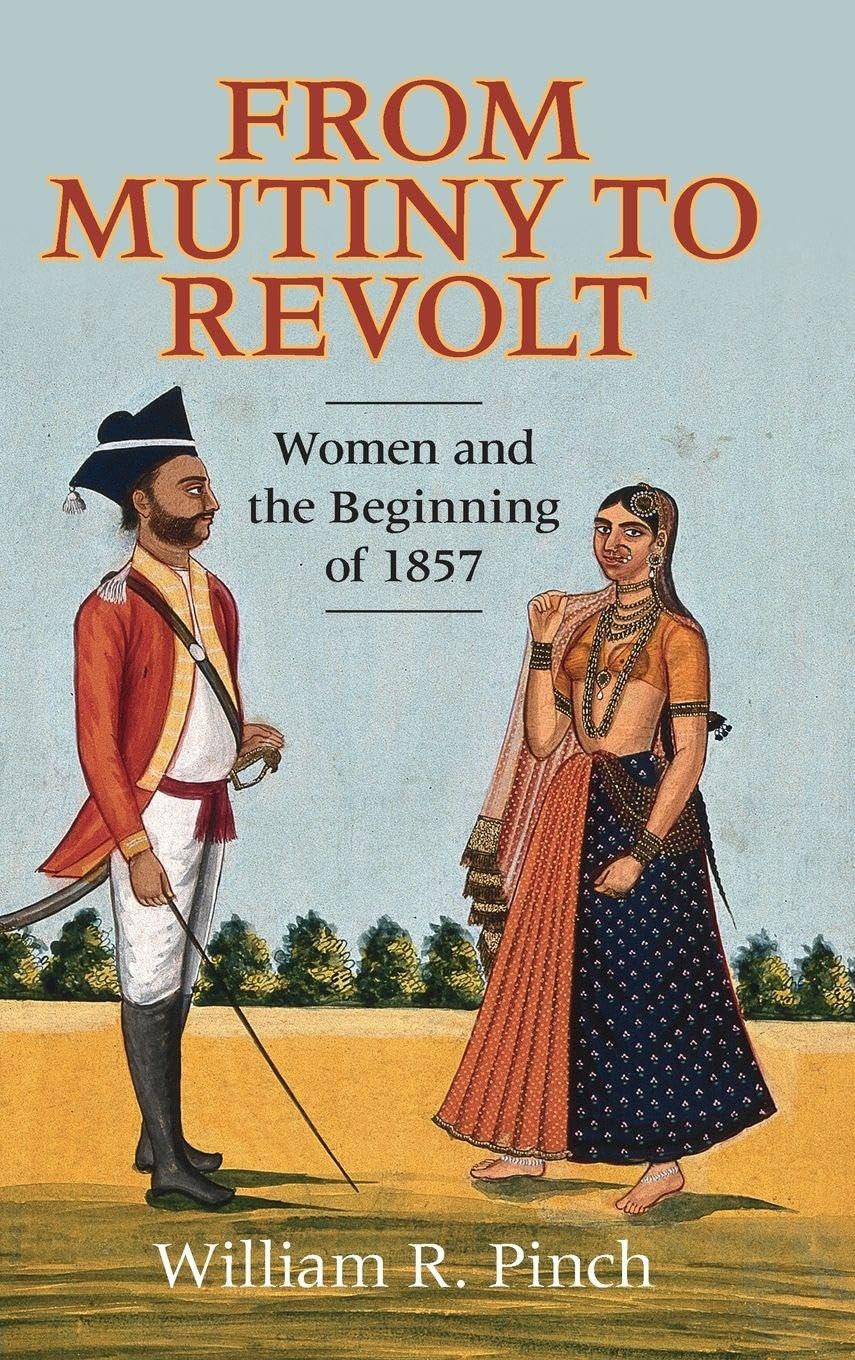 From Mutiny to Revolt: Women and the Beginning of 1857