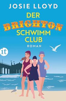 Der Brighton-Schwimmclub: Roman | Ein herzerwärmendes, ermutigendes Buch über eine generationenübergreifende Frauenfreundschaft