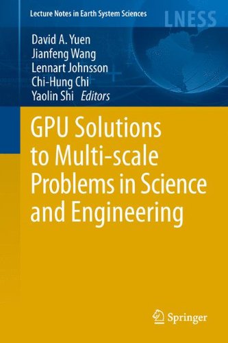 GPU Solutions to Multi-scale Problems in Science and Engineering (Lecture Notes in Earth System Sciences)