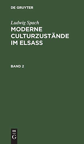 Ludwig Spach: Moderne Culturzustände im Elsass. Band 2