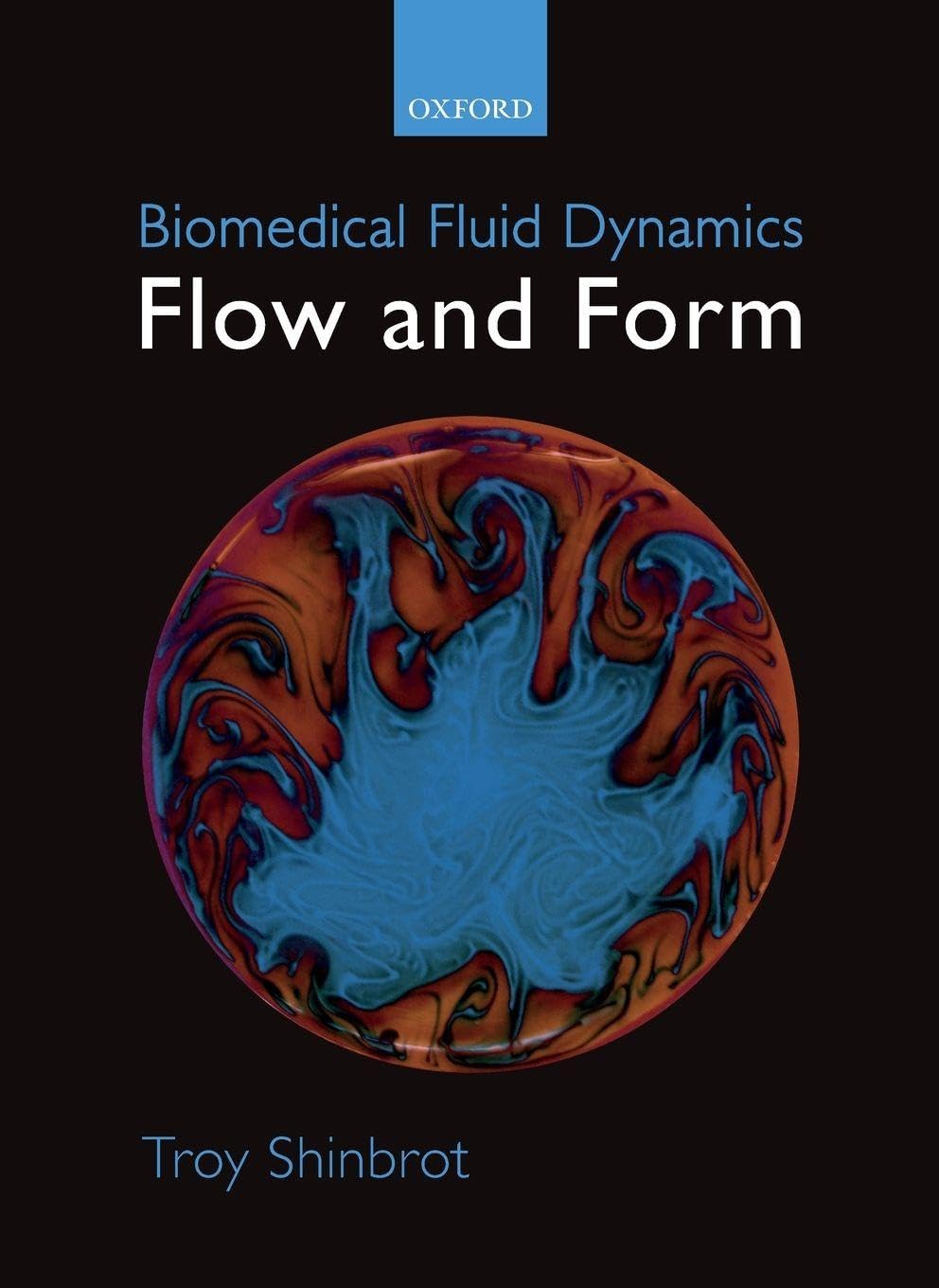 Biomedical Fluid Dynamics: Flow and Form