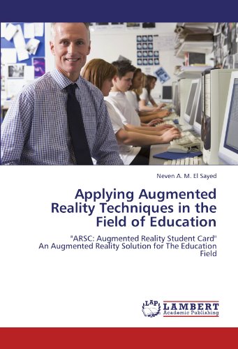 Applying Augmented Reality Techniques in the Field of Education: ARSC: Augmented Reality Student Card An Augmented Reality Solution for The Education Field