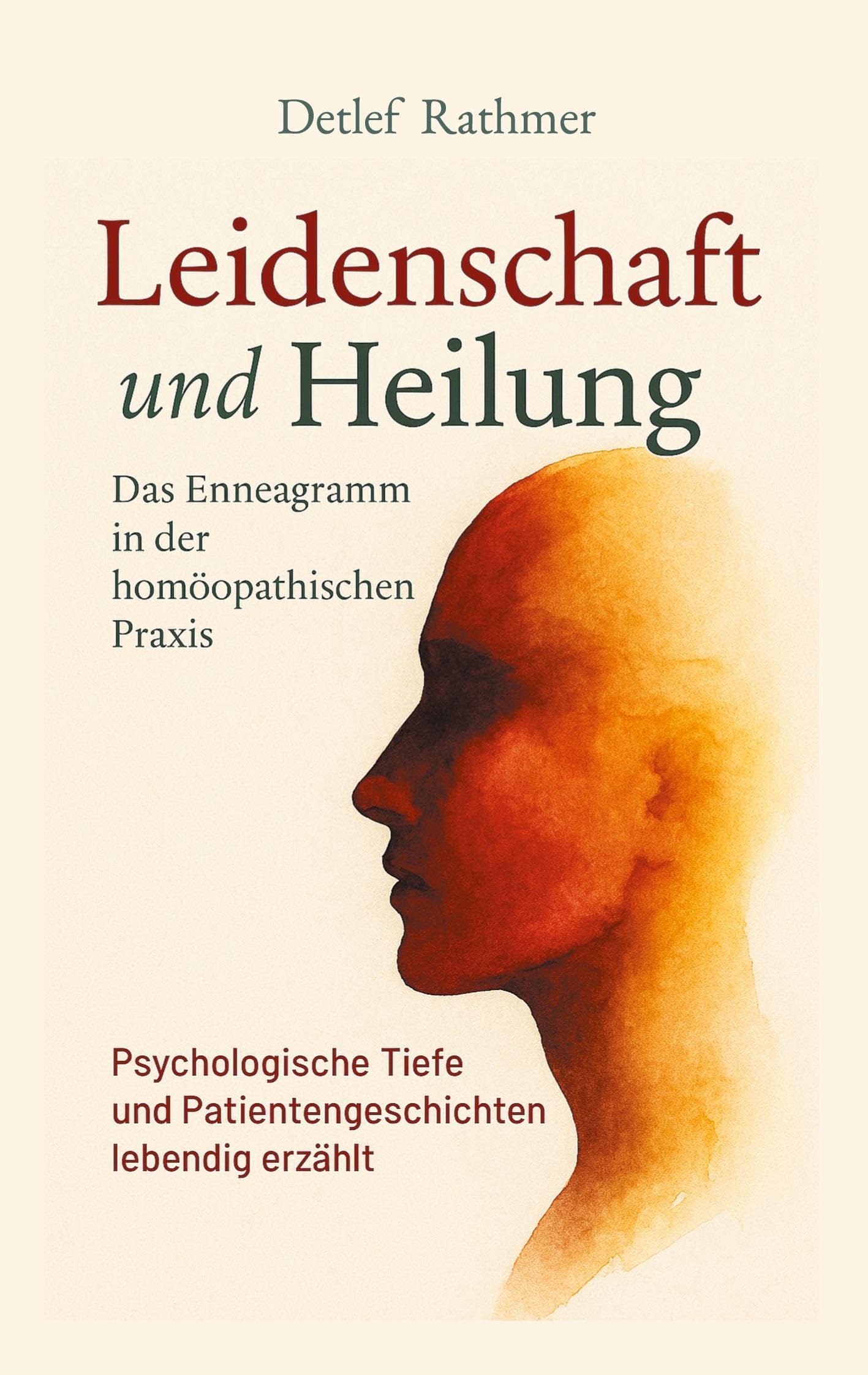 Leidenschaft und Heilung: Das Enneagramm in der homöopathischen Praxis