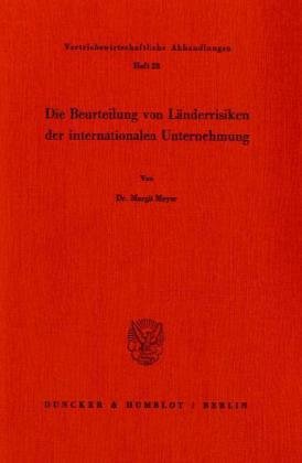 Die Beurteilung von Länderrisiken der internationalen Unternehmung.