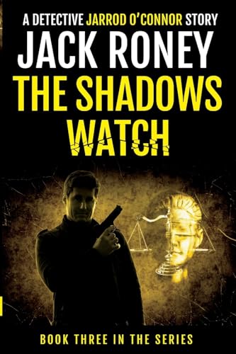 The Shadows Watch (A Detective Jarrod O'Connor Story, Band 3)