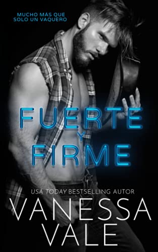 Fuerte y Firme (Mucho Más Que Solo Un Vaquero, Band 1)