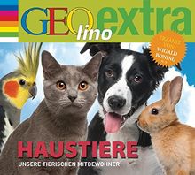 Haustiere - Unsere tierischen Mitbewohner: GEOlino extra Hör-Bibliothek