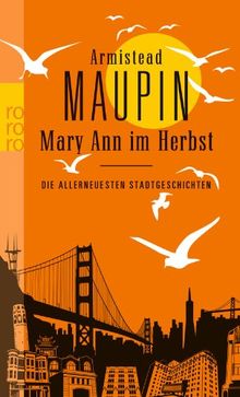 Mary Ann im Herbst: Die allerneuesten Stadtgeschichten