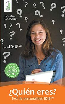 ¿Quién eres? Test de personalidad ID16 (Tu tipo de personalidad)