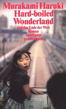 Hard-boiled Wonderland und das Ende der Welt