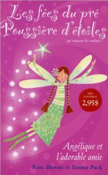 Les fées du pré Poussière d'étoiles - Tome 1 : Angélique et l'adorable amie