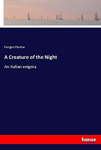 A Creature of the Night: An Italian enigma