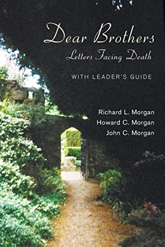 Dear Brothers, With Leader's Guide: Letters Facing Death