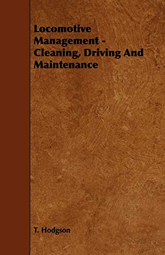 Locomotive Management - Cleaning, Driving And Maintenance