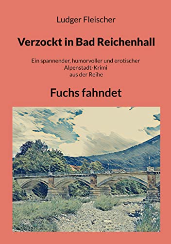 Verzockt in Bad Reichenhall: Fuchs fahndet