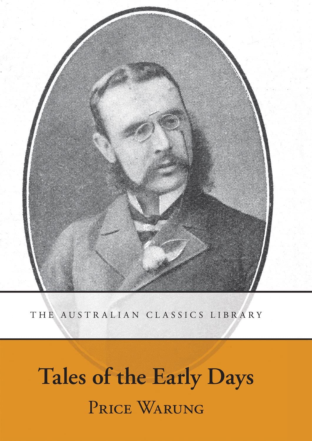 Tales of the Early Days (Australian Classics Library)