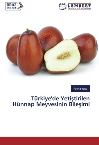 Türkiye'de Yetiştirilen Hünnap Meyvesinin Bileşimi