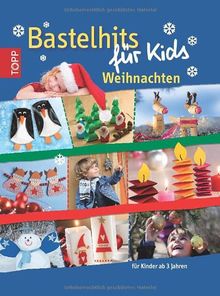 Bastelhits für Kids Weihnachten: Für Kinder ab 3 Jahren