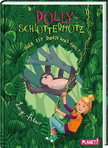 Hier ist doch was faul! (5) (Polly Schlottermotz, Band 5)