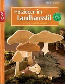 Holzideen im Landhausstil: Herbstliche Motive aus Holz