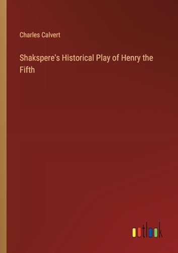 Shakspere's Historical Play of Henry the Fifth